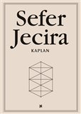 Sefer Jecira (Nejstarší kabalistický text) - Aryeh Kaplan - Kliknutím na obrázek zavřete